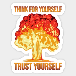 Think for Yourself Trust Yourself Sticker